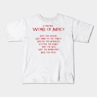 The Corporal Works of Mercy Kids T-Shirt